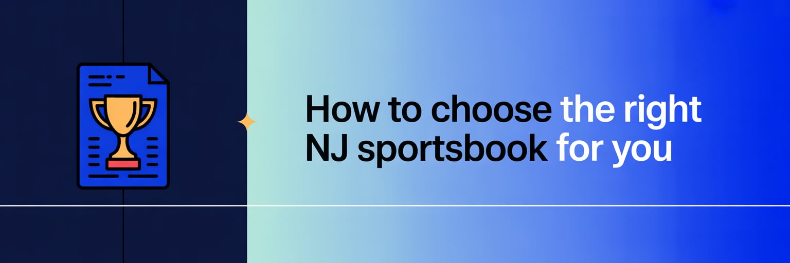 How to Choose the Right NJ Sportsbook for You